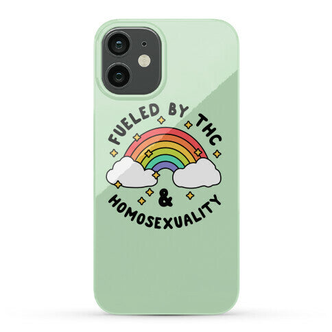 Fueled By THC & Homosexuality Phone Case